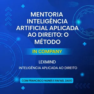 Imagem de capa para o Curso online Mentoria LexMind – IN COMPANY - Inteligência Artificial Aplicada ao Direito: O Método LexMind