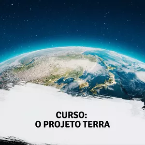 Imagem do curso O Projeto Terra: A História Oculta de nosso Planeta