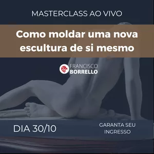 Imagem de capa para o Curso online Masterclass - Como moldar uma nova escultura de si mesmo
