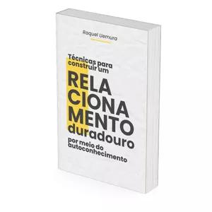 Imagem de capa para o Ebook EBOOK - TÉCNICAS PARA CONSTRUIR UM RELACIONAMENTO DURADOURO POR MEIO DO AUTOCONHECIMENTO