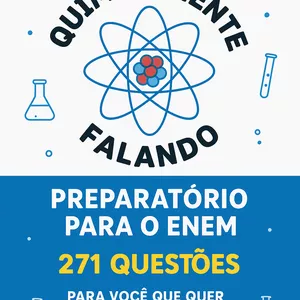 Imagem de capa para o Ebook Quimicamente Falando – Preparatório para o ENEM e Vestibulares (271 Questões)