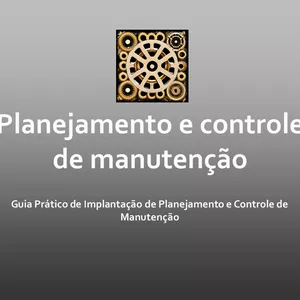 Imagem de capa para o Ebook Guia prático de implantação de planejamento e controle de manutenção 