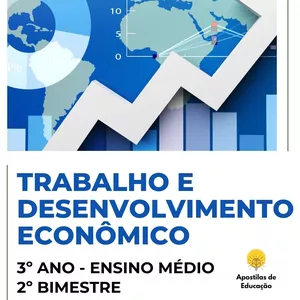 Imagem de capa para o Ebook Trabalho e Desenvolvimento Econômico 3º Ano 2º Bimestre (Ensino Médio) - Apostila com Planos de Aula