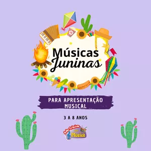 Imagem de capa para o Ebook Músicas Juninas - Sugestões de músicas para Musicalização Infantil