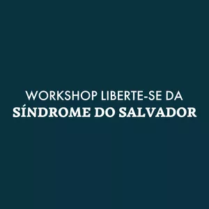 Imagem de capa para o Curso online  1 ano extra de acesso - Workshop Liberte-se da Síndrome do Salvador