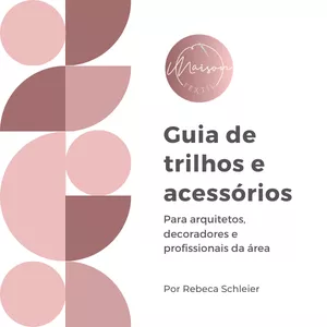 Imagem de capa para o Ebook Guia de trilho e acessórios - para arquitetos, decoradores e profissionais da área 2ªed.