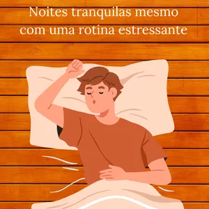 Imagem de capa para o Ebook Noites tranquilas mesmo com rotinas estressantes 