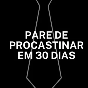 Imagem de capa para o Ebook PARE DE PROCASTINAR EM 30 DIAS