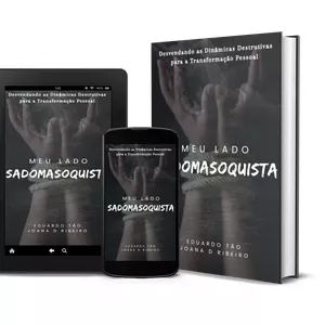 Imagem de capa para o Ebook Meu Lado Sadomasoquista - Desvendando as Dinâmicas Destrutivas para a  Transformação Pessoal 