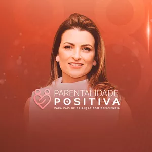 Imagem de capa para o Curso online  Imersão Parentalidade Positiva para crianças com deficiência