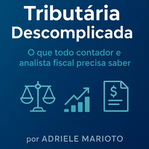 Imagem de capa para o Ebook Reforma Tributária Descomplicada – O Guia Prático para Contadores e Analistas Fiscais