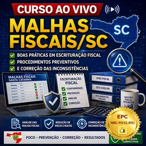 Imagem do curso Ao Vivo - 24/06/2026 - MALHAS FISCAIS/SC - BOAS PRÁTICAS EM ESCRITURAÇÃO FISCAL, PROCEDIMENTOS PREVENTIVOS E CORREÇÃO DAS INCONSISTÊNCIAS (Pontuação no PEPC)