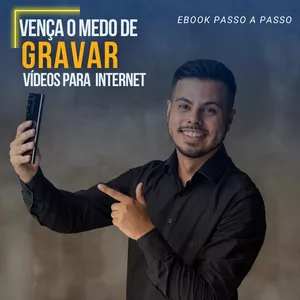 Imagem de capa para o Ebook VENÇA O MEDO DE GRAVAR VÍDEOS PARA INTERNET