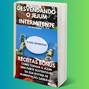 Imagem de Desvendando o Jejum Intermitente o Guia Definitivo criado por Dinalva Maia na hotmart