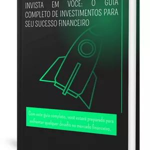 Imagem de capa para o Ebook Invista em você. O guia completo para seu sucesso nos investimentos 