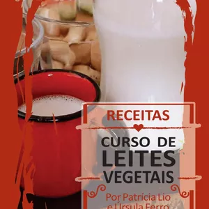 Imagem de capa para o Ebook LEITES VEGETAIS DELICIOSOS: BARATOS, PRÁTICOS E SAUDÁVEIS