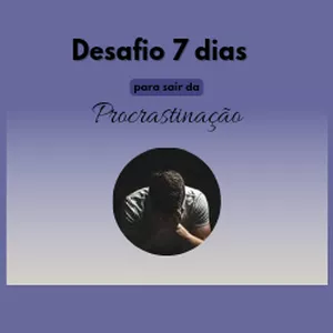 Imagem de capa para o Ebook Desafio 7 dias para sair da procrastinação 