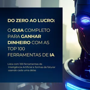 Imagem de capa para o Ebook Do Zero ao Lucro com IA : O Guia Definitivo para Ganhar Dinheiro com as Top 100 Ferramentas de IA