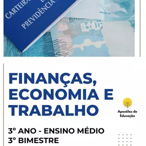 Imagem de capa para o Ebook Finanças, Economia e Trabalho 3º Ano 3º Bimestre (Ensino Médio) - Apostila com Planos de Aula