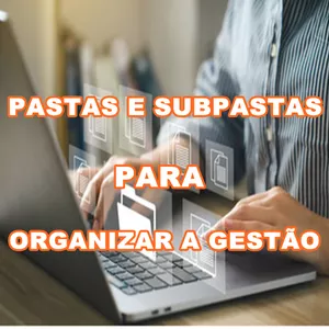 Imagem de capa para o Curso online PASTAS E SUBPASTAS PARA ORGANIZAR A GESTÃO.