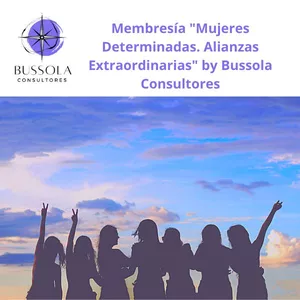 Imagen de portada para Curso online Membresía "Mujeres Determinadas. Alianzas Extraordinarias" by Bussola Consultores