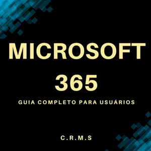 Imagem de capa para o Ebook Produtividade Máxima com Microsoft 365 – Passo a Passo para Usuários Comuns