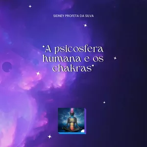 Imagem de capa para o Ebook A psicosfera humana e os chakras