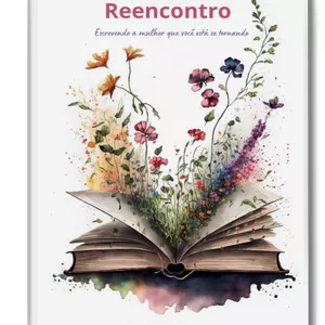 Imagem de capa para o Ebook Reencontro - Escrevendo a mulher que você está se tornando.