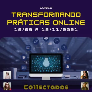 Imagem do curso TRANSFORMANDO PRÁTICAS ONLINE