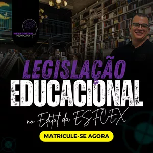 Imagem de capa para o Curso online Legislação Educacional no Edital da ESFCEX