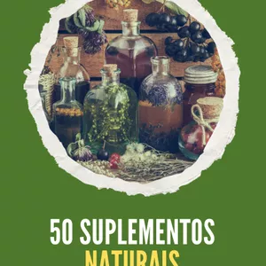 Imagem de capa para o Ebook 50 Suplementos Naturais a Base de Plantas