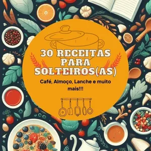 Imagem de capa para o Ebook 30 Receitas para Solteiros