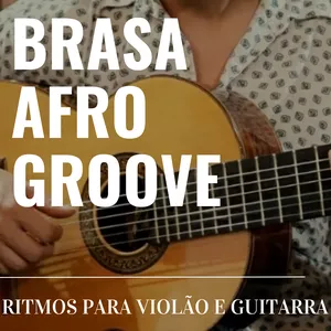 Imagem principal do produto Brasa Afro Groove. Rhythms for guitar.