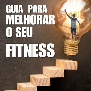 Imagem de capa para o Ebook GUIA PARA MELHORAR O SEU FITNESS - 10 HÁBITOS
