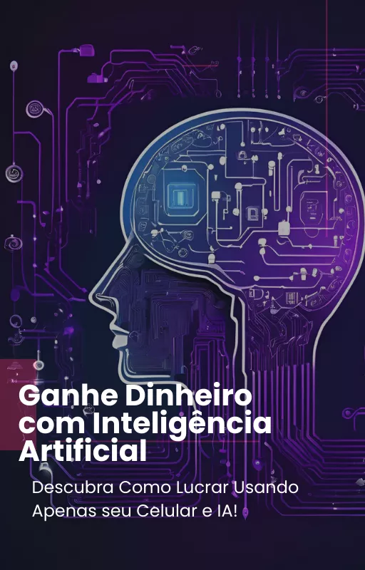 Ganhe Dinheiro com Inteligência Artificial