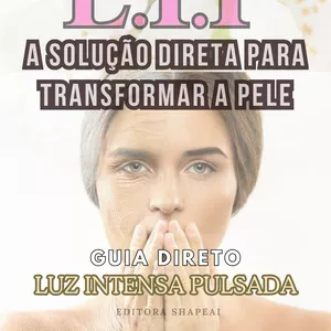 Imagem de capa para o Ebook LIP - A Solução Direta para Transformar a Pele.