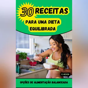 Imagem de capa para o Ebook 30 Receitas Equilibradas