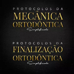 Imagem de capa para o Curso online Protocolos da Mecânica Ortodôntica Simplificada + Protocolos da Finalização Ortodôntica Simplificada