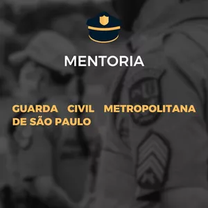 Curso Mentoria para Guarda Civil Metropolitana de SP