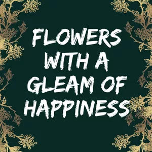 Imagem principal do produto Flowers With A Gleam Of Happiness