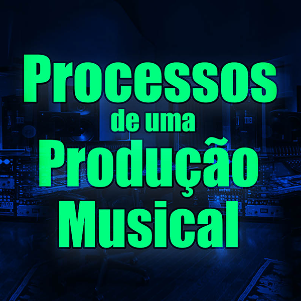 Imagem do curso Ebook - Processos de uma Produção Musical