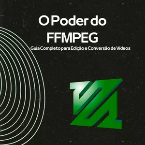 Imagem de capa para o Ebook O Poder do FFMPEG: Guia Completo para Edição e Conversão de Vídeos