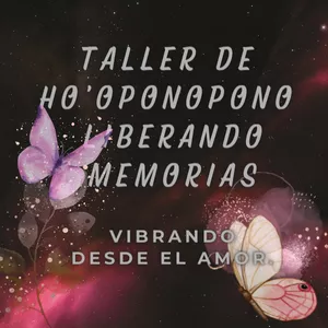 Imagen de portada para Evento online Taller grupal online: Liberación de memorias con Ho'oponopono