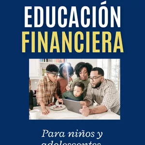 Imagen de portada para Ebook Educación Financiera para niños y adolescentes.