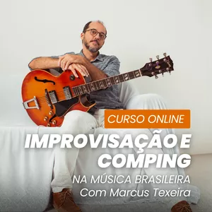 Imagem de capa para o Curso online Improvisação e Comping na Música Brasileira