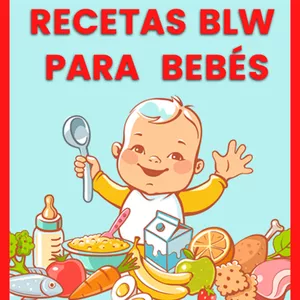 Imagen de portada para Ebook 47 Recetas BLW (Baby Led Weaning)