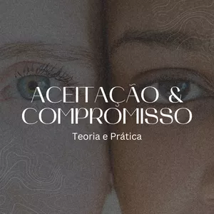 Imagem de capa para o Curso online Terapia de aceitação e compromisso: Teoria e Prática