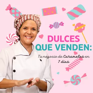 Imagen de portada para Ebook Dulces que Venden: Tu Negocio Caramelizado en 7 Días