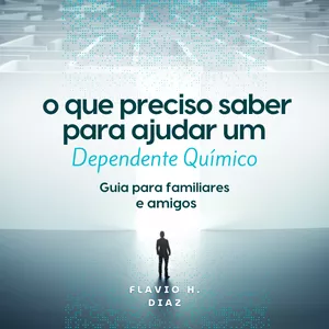 Imagem de capa para o Ebook O que preciso saber para ajudar um dependente químico