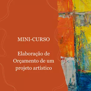 Imagem de capa para o Curso online Mini-curso: Elaboração de orçamento para projeto artístico